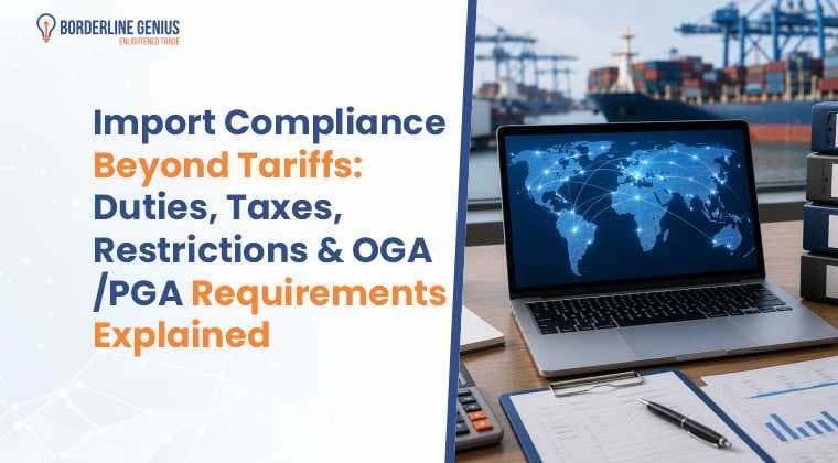 Import Compliance: Duties, Taxes & OGA/PGA Rules