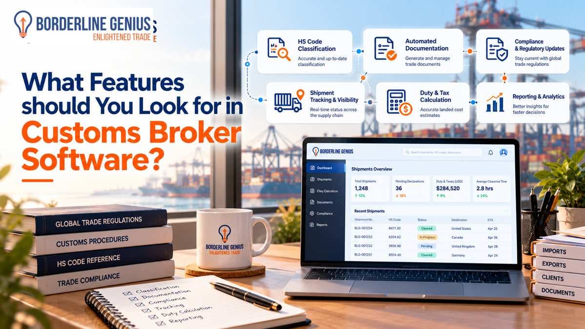 Top 6 Features to Look for in Customs Broker Software