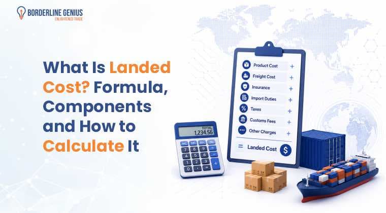What Is Landed Cost? Formula, Components and How to Calculate It