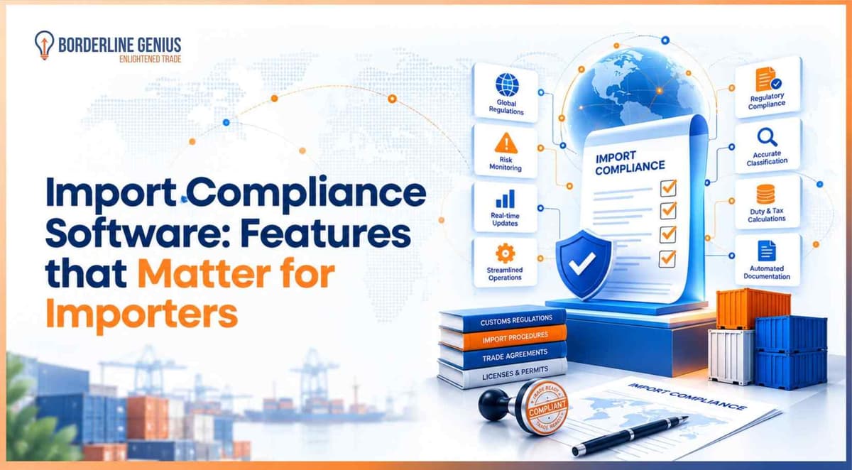 Key Features of Import Compliance Software
