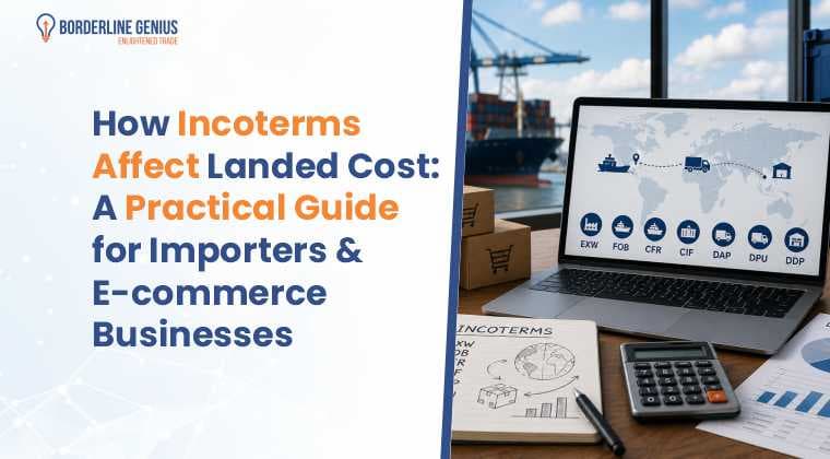 How Incoterms Affect Landed Cost: Guide for Importers and E-commerce